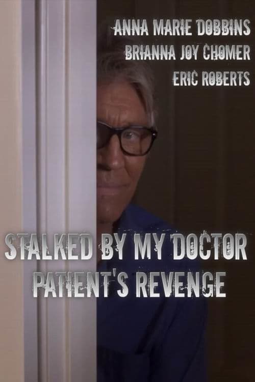 stalked by my doctor patients revenge