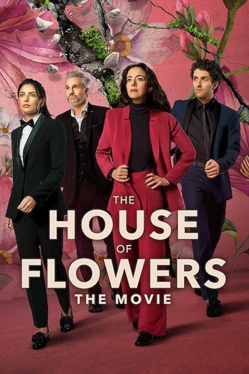 the house of flowers the movie