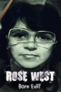 rose west born evil