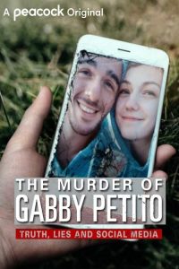 the murder of gabby petito truth lies and social media
