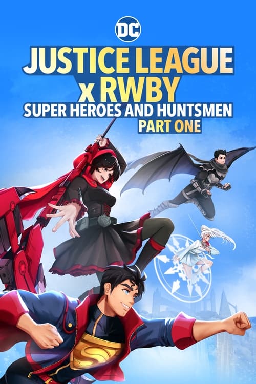 justice league x rwby super heroes huntsmen part one