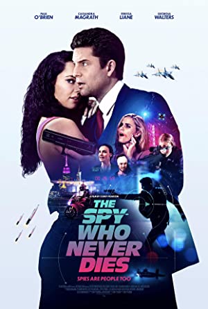 The Spy Who Never Dies poster