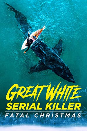 Great White Serial Killer: Fatal Christmas poster